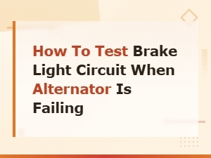 Testing Brake Light Circuits with a Failing Alternator