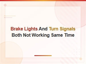 Turn Signal Switch Failure: Why Your Brake Lights and Turn Signals Stop Working Together
