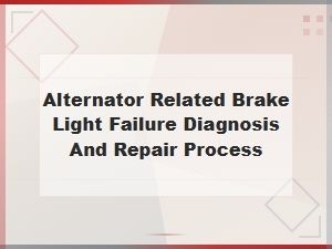 Alternator-Related Brake Light Failure: Wiring and Ground Fault Diagnosis and Repair
